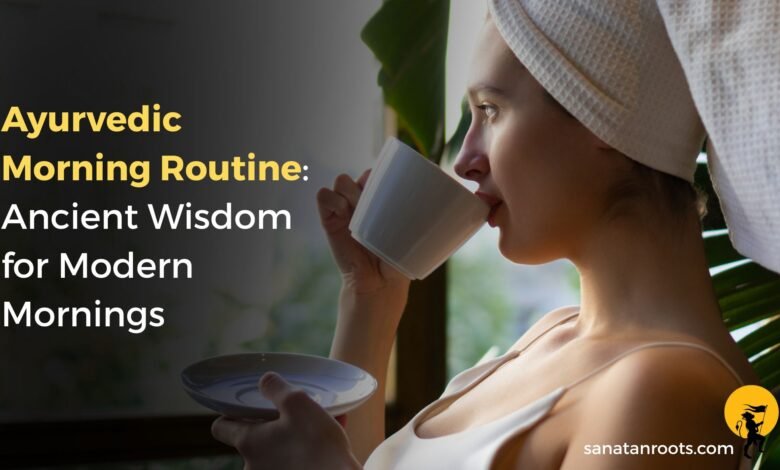 Ayurvedic Morning Routine